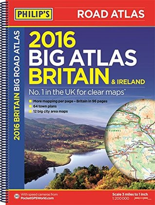Read Online Philip's Big Road Atlas Britain and Ireland 2016: Spiral (Philips Road Atlas) - Philips file in PDF