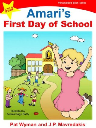 Download Amari's First Day of School (I am a STAR Personalized Book Series 1) - Pat Wyman | ePub