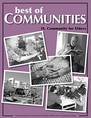 Read Best of Communities: IX. Community for Elders - Chuck Durrett file in ePub