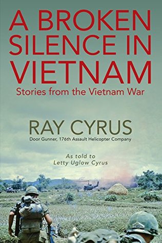 Read A Broken Silence in Vietnam: Stories from the Vietnam War - Ray Cyrus | PDF