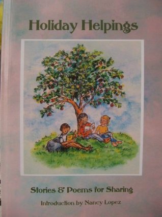 Read Holiday Helpings - Stories and Poems for Sharing - Mary Lois Sanders file in ePub