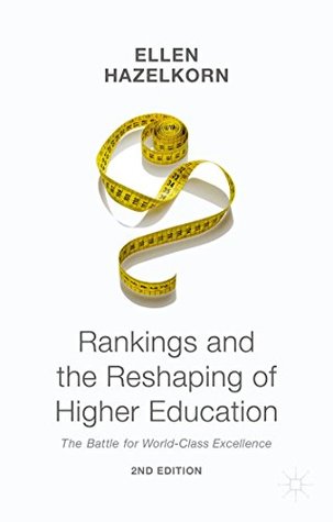 Read Rankings and the Reshaping of Higher Education: The Battle for World-Class Excellence - Ellen Hazelkorn file in PDF