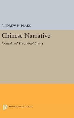 Full Download Chinese Narrative: Critical and Theoretical Essays - Andrew H. Plaks file in PDF