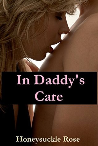 Full Download In Daddy's Care: (Step-father and step-daughter) - Honeysuckle Rose file in ePub