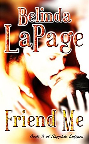Full Download Friend Me: A Scorching First Time Lesbian Romance (Sapphic Letters Book 3) - Belinda LaPage file in ePub