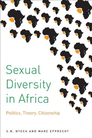 Full Download Sexual Diversity in Africa: Politics, Theory, and Citizenship - S.N. Nyeck | PDF