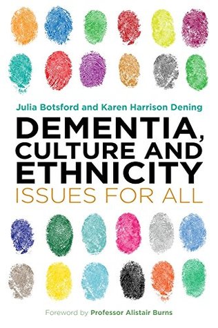 Download Dementia, Culture and Ethnicity: Issues for All - Julia Botsford file in PDF