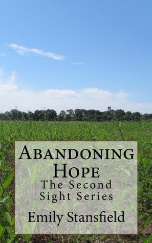 Full Download Abandoning Hope (The Second Sight Series Book 2) - Emily Stansfield | PDF