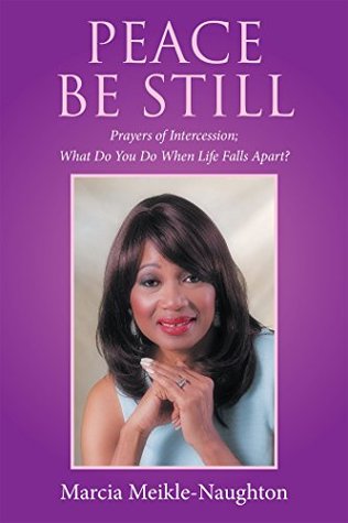 Download Peace Be Still: Prayers of Intercession; What Do You Do When Life Falls Apart? - Marcia Meikle-Naughton file in ePub