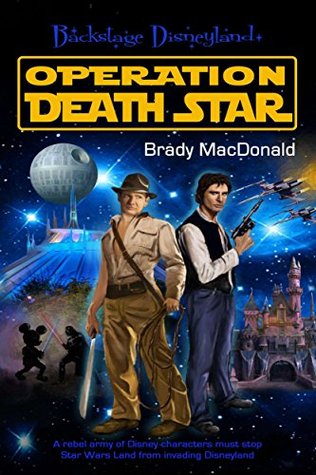Full Download Operation Death Star (Backstage Disneyland Book 1) - Brady MacDonald file in PDF