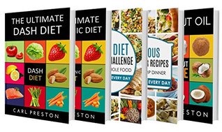 Read Online DASH DIET: Dash Diet: The BOX SET: Dash Diet Cookbook, Dash Diet Recipes for Weight Loss, Dash Diet Action Plan,Dash Diet Slow Cooker Recipes,DASH DIET,KETOGENIC  WHOLE,DUMP DINNERS,COCONUT OIL,DASH DIET) - Katie Patterson | ePub