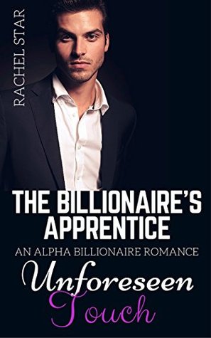 Full Download Unforeseen Touch (The Billionaire's Apprentice #5) - Rachel Star file in ePub