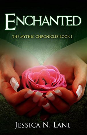 Read Enchanted: The Mythic Chronicles Book 1 (Jessica N. Lane's The Mythic Chronicles) - Jessica N. Lane file in ePub