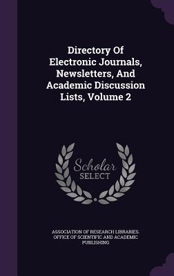Full Download Directory of Electronic Journals, Newsletters, and Academic Discussion Lists, Volume 2 - Association of Research Libraries Offic file in ePub