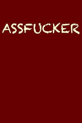 Full Download Assfucker Journal: Blank Lined - 6x9 - Gag Gift -  file in ePub