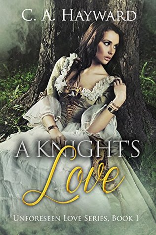 Download A Knight's Love (Unforeseen Love Series Book 1) - C.A. Hayward file in ePub