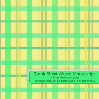 Read Blank Sheet Music: Music Manuscript Paper / Staff Paper / Musicians Notebook / 70 pages - 6 large staves per page / Includes basic guide to music theory - Useful Music Books file in ePub