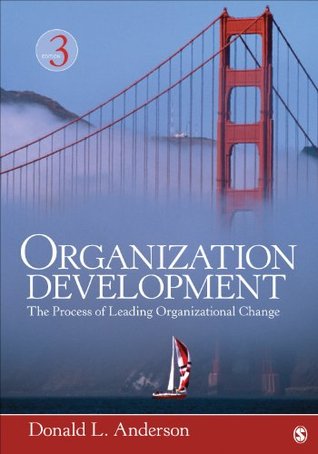 Full Download Organization Development: The Process of Leading Organizational Change - Donald L. Anderson file in PDF
