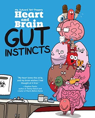 Full Download Heart and Brain: Gut Instincts: An Awkward Yeti Collection - Nick Seluk | PDF