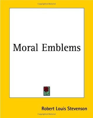Download Moral Emblems [with Biographical Introduction] - Robert Louis Stevenson file in ePub