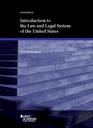 Full Download Introduction to the Law and Legal System of the United States (Coursebook) - William Burnham | ePub