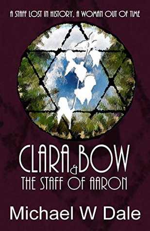 Download Clara Bow and the Staff of Aaron (The Clara Bow Adventures Book 2) - Michael Dale file in ePub