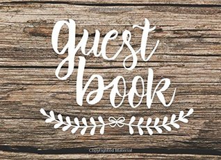 Read Online Guest Book: Rustic Chic Guest Book for Weddings & More (150 Lined Pages) -  | PDF