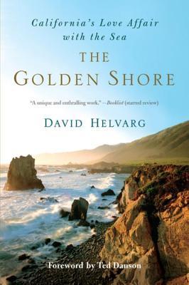 Full Download The Golden Shore: California's Love Affair with the Sea - David Helvarg | ePub