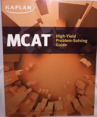 Read Online Kaplan MCAT High Yield Problem Solving Guide - New Edition for 2016 Test - MM5055F - Partnership with Scientific American | PDF