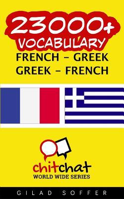 Full Download 23000  French - Greek Greek - French Vocabulary - Gilad Soffer file in PDF