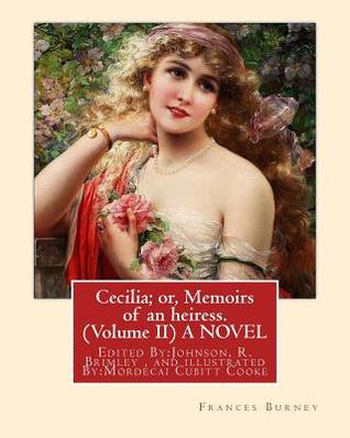Read Online Cecilia; Or, Memoirs of an Heiress, Volume II - Frances Burney | PDF
