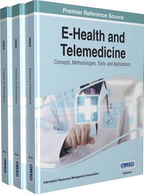 Download E-Health and Telemedicine: Concepts, Methodologies, Tools, and Applications - Information Resources Management Association | ePub