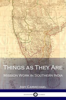 Full Download Things as They Are: Mission Work in Southern India - Amy Carmichael file in ePub