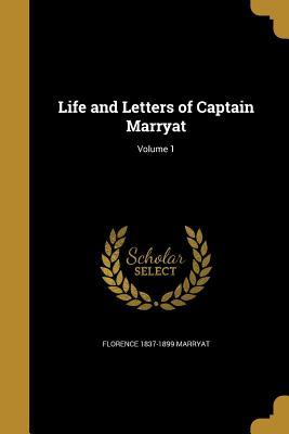 Read Online Life and Letters of Captain Marryat; Volume 1 - Florence Marryat | PDF
