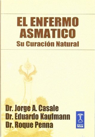 Read Online El enfermo asmatico/ The Asthmatic Patient (Similimum) - Roque Penna | ePub