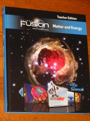 Read Science Fusion Matter and Energy - Teacher Edition - Michael A. DiSpezio | PDF