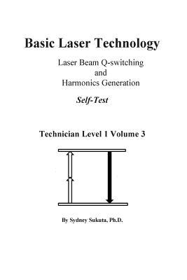 Read Basic Laser Technology: Laser Beam Q-Switching and Harmonics Generation Self-Test - Dr Sydney Sukuta file in PDF