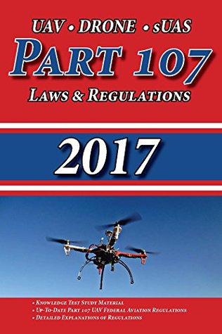 Read Online UAV PART 107 Laws & Regulations: Pocket Guide - S.D. KERN | PDF