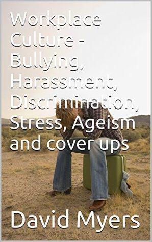 Full Download Bullying, Discrimination, Intimidation and Harassment - Big men do cry: Bullying, Discrimination, Intimidation and Harassment - Big men do cry - David Myers | PDF