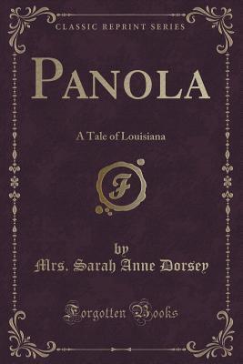 Download Panola: A Tale of Louisiana (Classic Reprint) - Sarah A. Dorsey | PDF