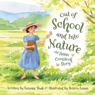 Read Out of School and Into Nature: The Anna Comstock Story - Suzanne Slade file in ePub