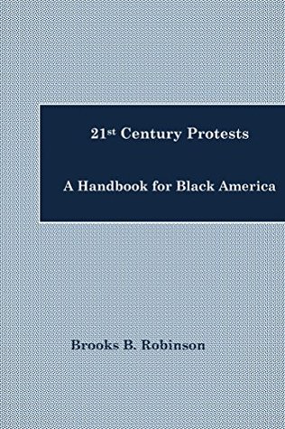 Read Online 21st Century Protests: A Handbook for Black America - Brooks Robinson file in ePub