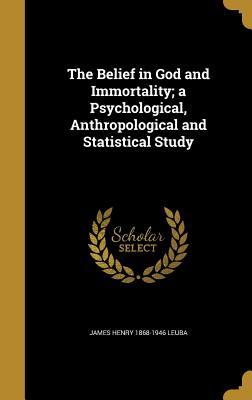 Download The Belief in God and Immortality; A Psychological, Anthropological and Statistical Study - James Henry Leuba | ePub