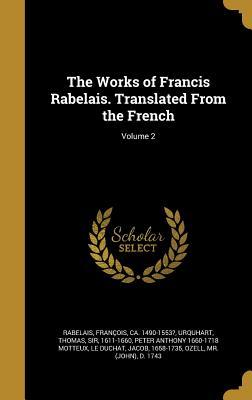 Download The Works of Francis Rabelais. Translated from the French; Volume 2 - Peter Anthony Motteux file in PDF