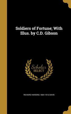 Full Download Soldiers of Fortune; With Illus. by C.D. Gibson - Richard Harding Davis file in ePub