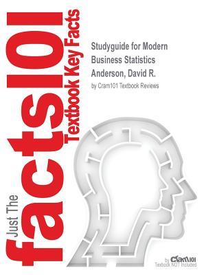 Full Download Studyguide for Modern Business Statistics by Anderson, David R., ISBN 9781305620889 - Cram101 Textbook Reviews file in ePub