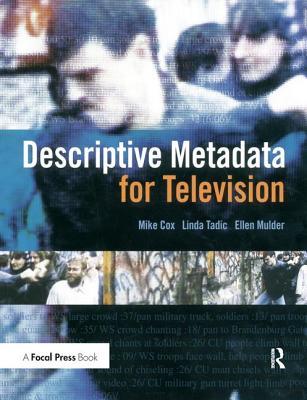Read Online Descriptive Metadata for Television: An End-To-End Introduction - Mike Cox file in ePub