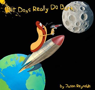 Read Online Hot Dogs Really Do Bark (The Hairy Crown Conspiracy #1) - Jason M. Reynolds file in ePub