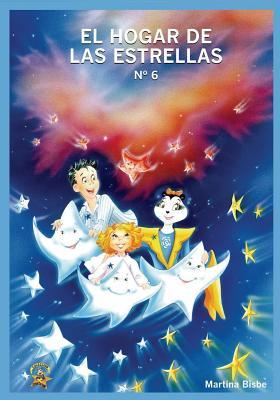 Read Online 6. El Hogar de las Estrellas: Coleccion Chatipan (Chatipan Collection) (Spanish Edition) - Martina Bisbe Valdes | ePub