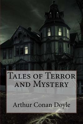 Read Online Tales of Terror and Mystery Arthur Conan Doyle - Arthur Conan Doyle file in ePub